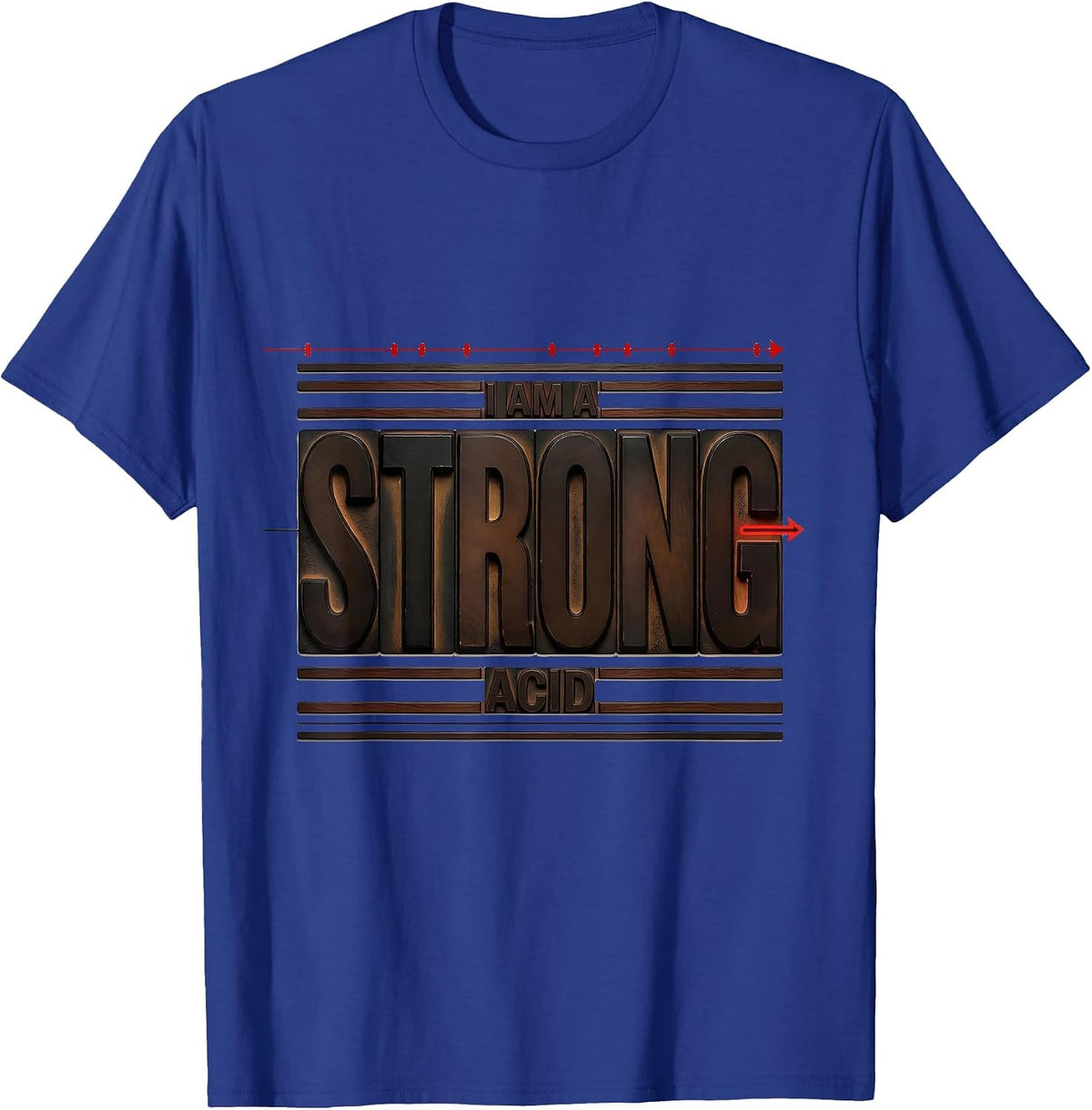Men's I Am A Strong Acid Funny Chemistry Science Humor T-Shirt - Royal Blue