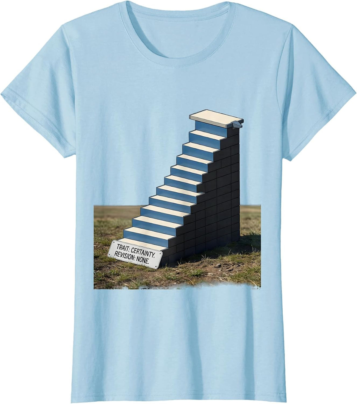 TRAIT: CERTAINTY. REVISION: NONE. Funny Engineer Sarcastic T-Shirt - Baby Blue