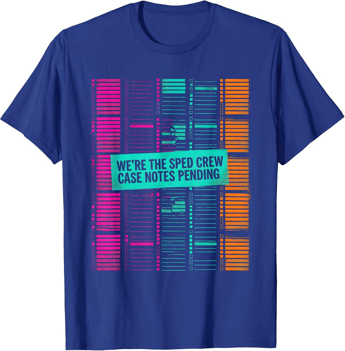 We're The SPED Crew, Case Notes Pending Teacher T-Shirt - Royal Blue
