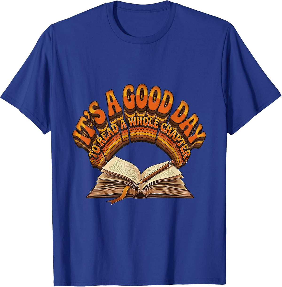 Men's It's A Good Day To Read A Whole Chapter Funny Grammar T-Shirt - Royal Blue