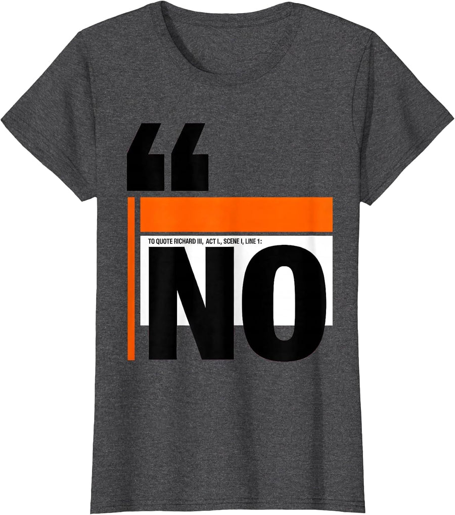 Women's To Quote Richard III, Act I, Scene I, Line 1: No Literary T-Shirt - Dark Heather Grey