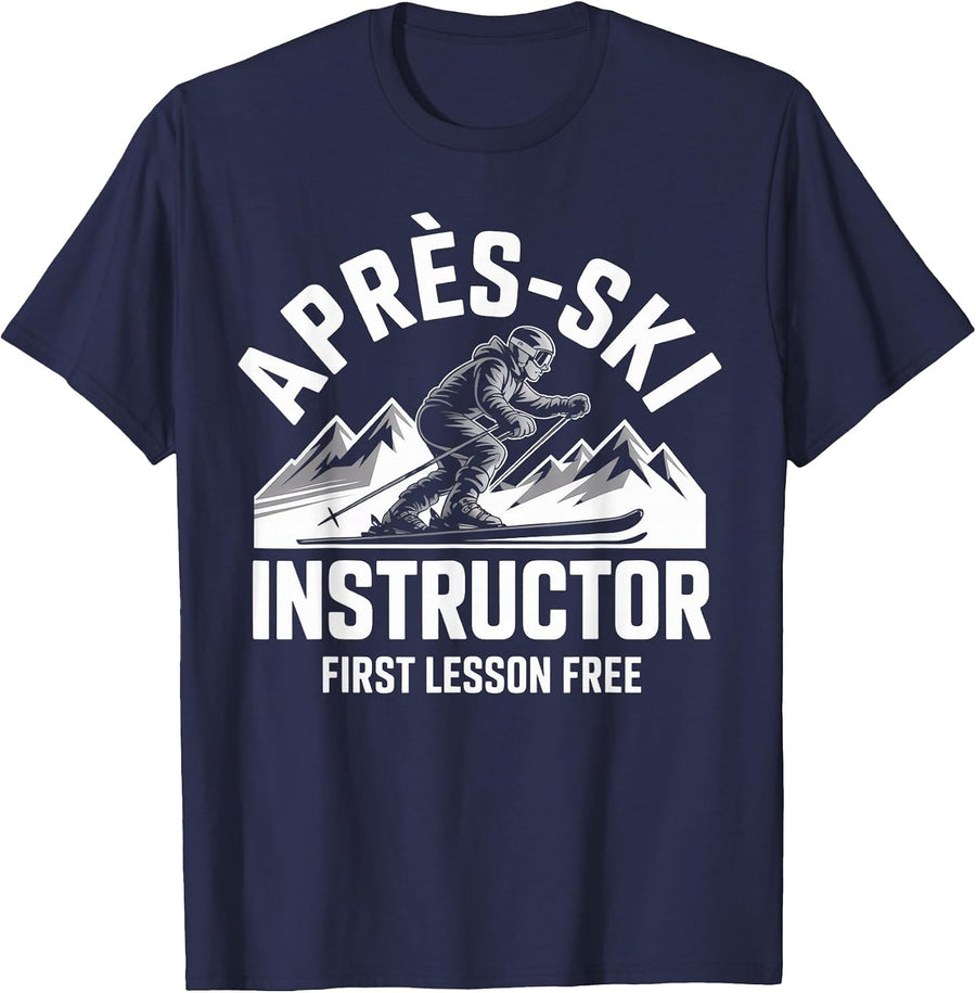 Apres Ski Instructor Skiing Snowboarding Skier Apres Ski T-Shirt - Navy Blue