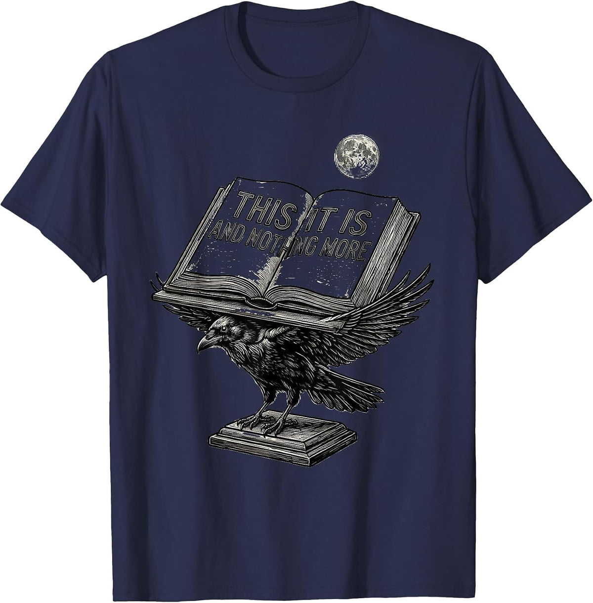 Men's This It Is And Nothing More Gothic Literary Humor Raven Poe T-Shirt - Navy Blue