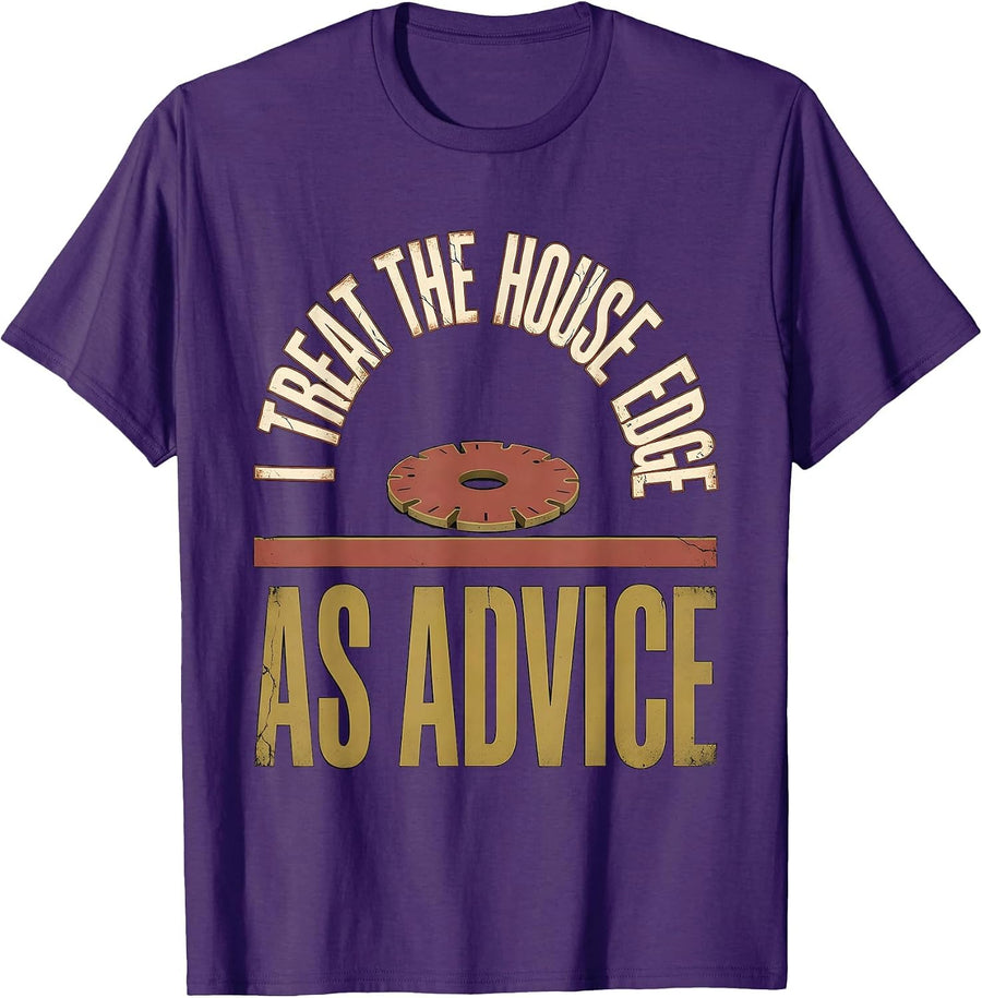 Men's I Treat The House Edge As Advice Distressed Gambling Poker T-Shirt - Purple
