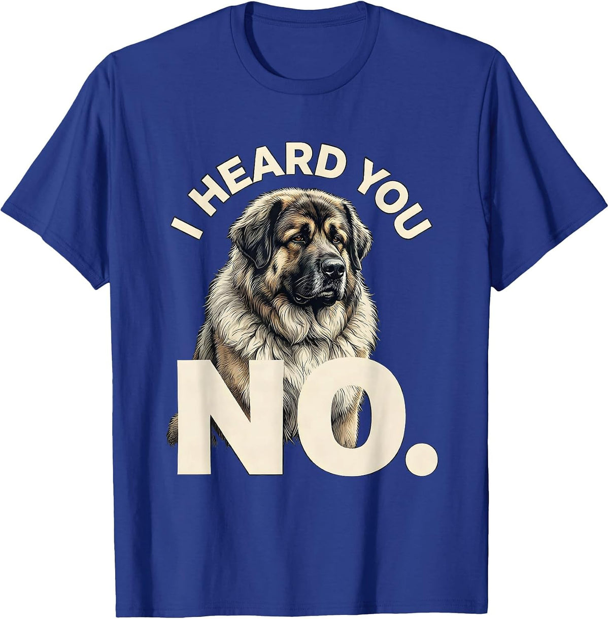 Men's I Heard You No Funny Great Pyrenees Dog Owner Humor T-Shirt - Royal Blue