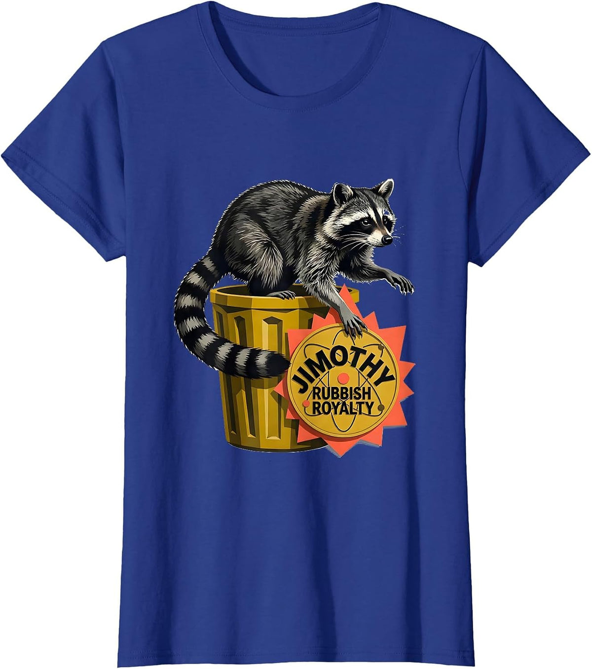 Women's Jimothy Rubbish Royalty Funny Raccoon Meme Trash Panda T-Shirt - Royal Blue