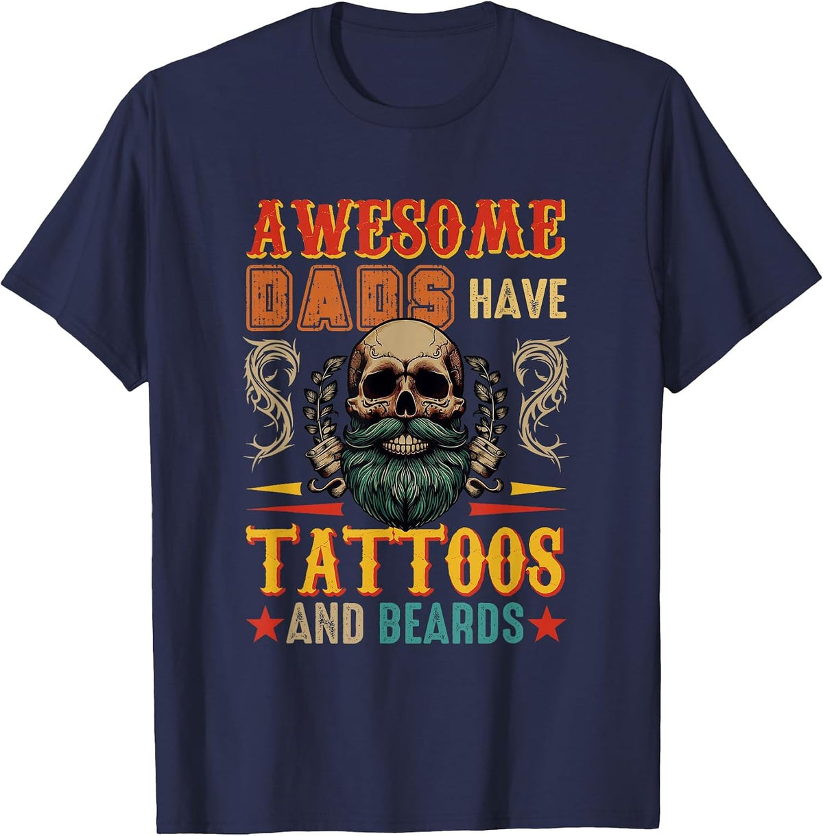 Awesome Funny Dads Have Tattoo and Beards Horror Skull T-Shirt - Navy Blue