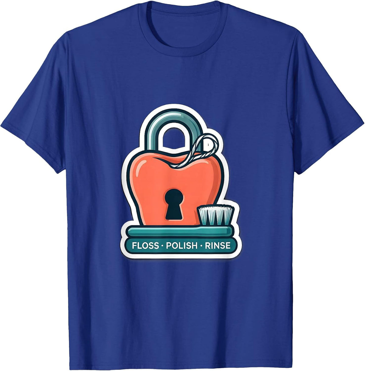 Floss Polish Rinse Funny Dental Hygienist Humor T-Shirt - Royal Blue