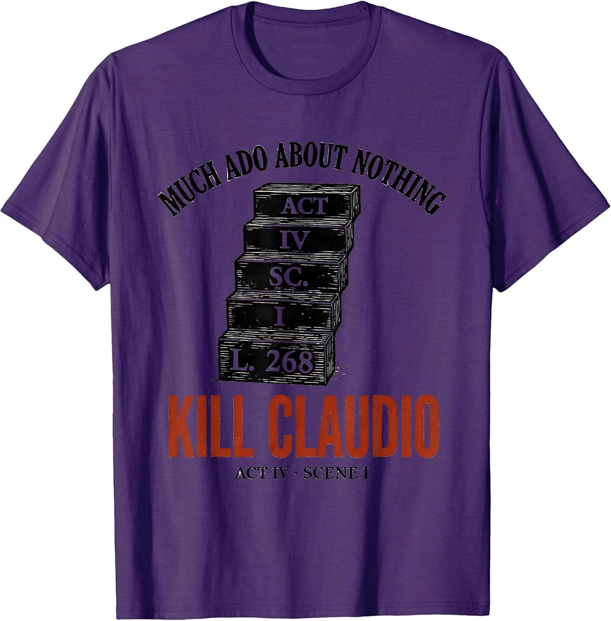 Men's Kill Claudio Shakespeare Quote Literary Humor T-Shirt - Purple