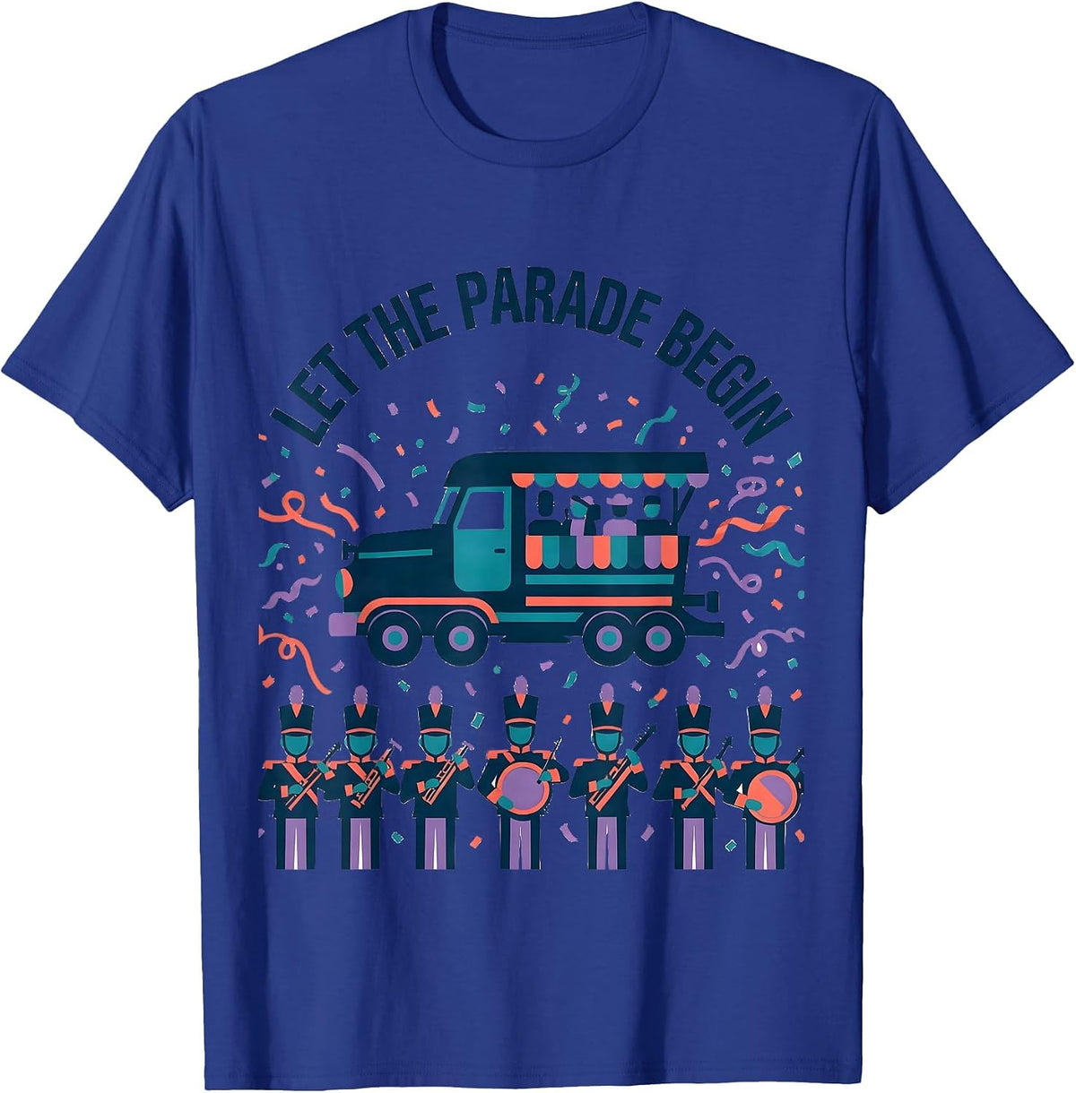 Let The Parade Begin Funny Family Mardi Gras Party T-Shirt - Royal Blue