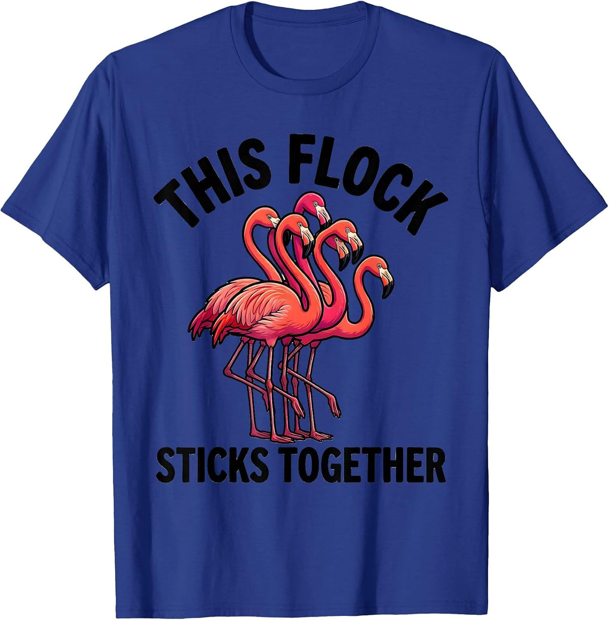 Men's This Flock Sticks Together Funny Cartoon Flamingo Animal T-Shirt - Royal Blue