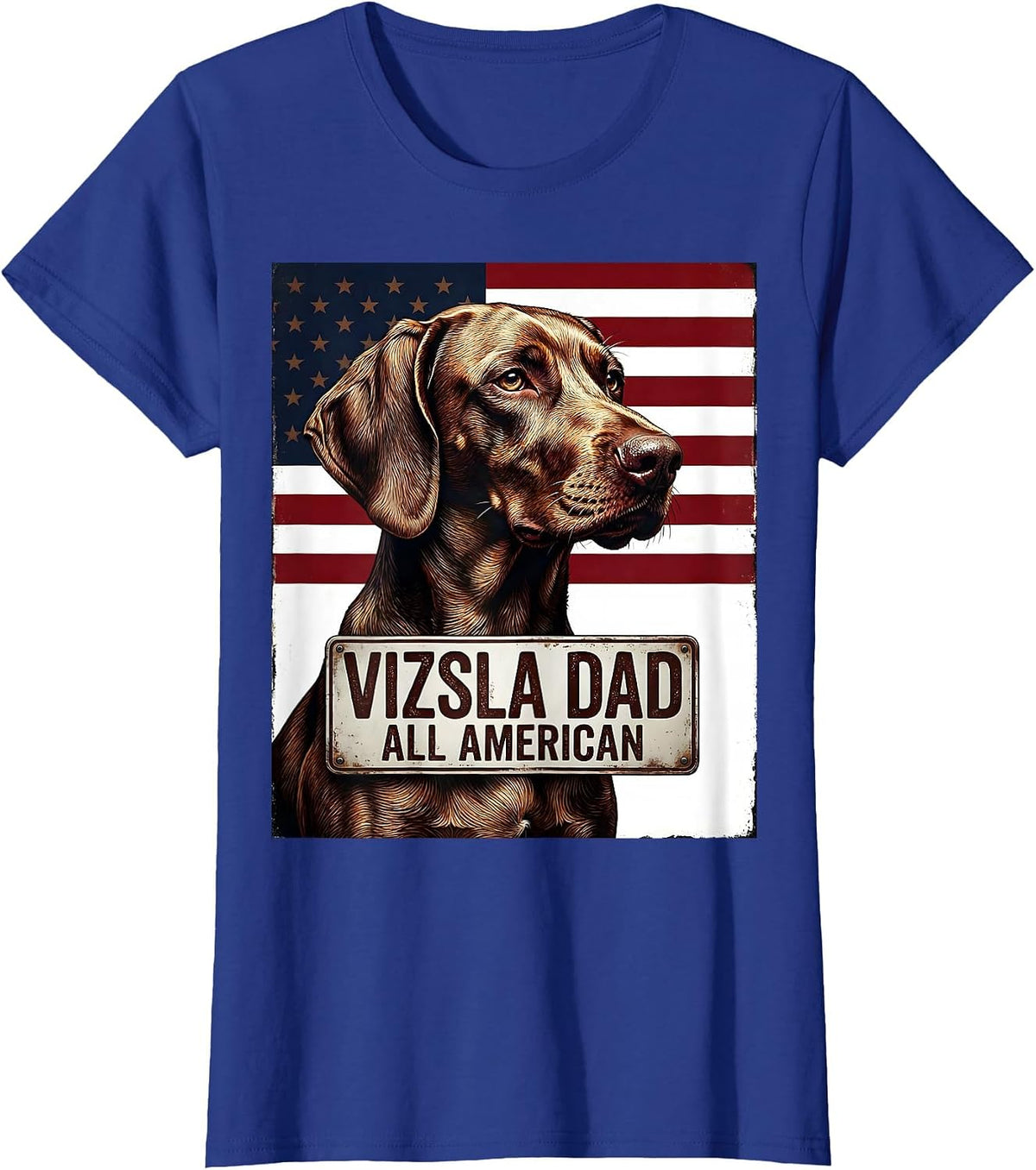 Women's Vizsla Dad, All American Patriotic Dog Breed Owner 4th T-Shirt - Royal Blue