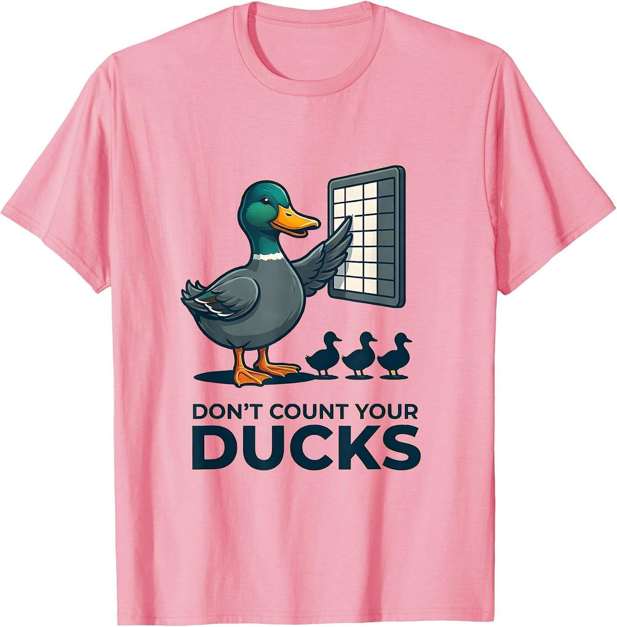 Men's Don't Count Your Ducks Funny Duck Humor Novelty Gift T-Shirt - Pink