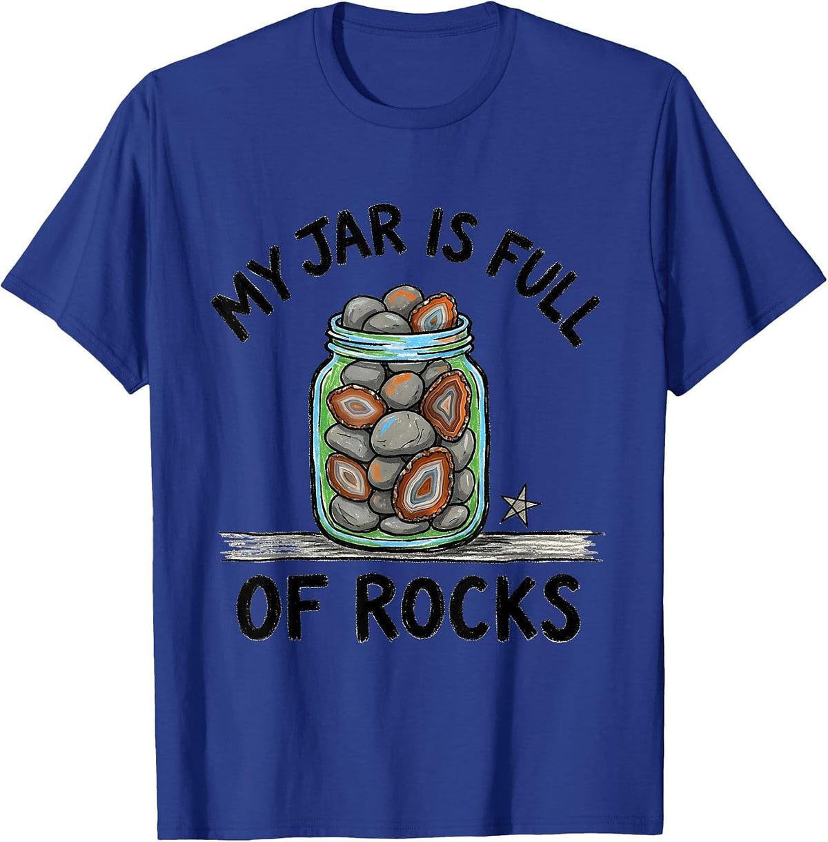 My Jar Is Full Of Rocks Naive Kidcore Rock Collector Geology T-Shirt - Royal Blue