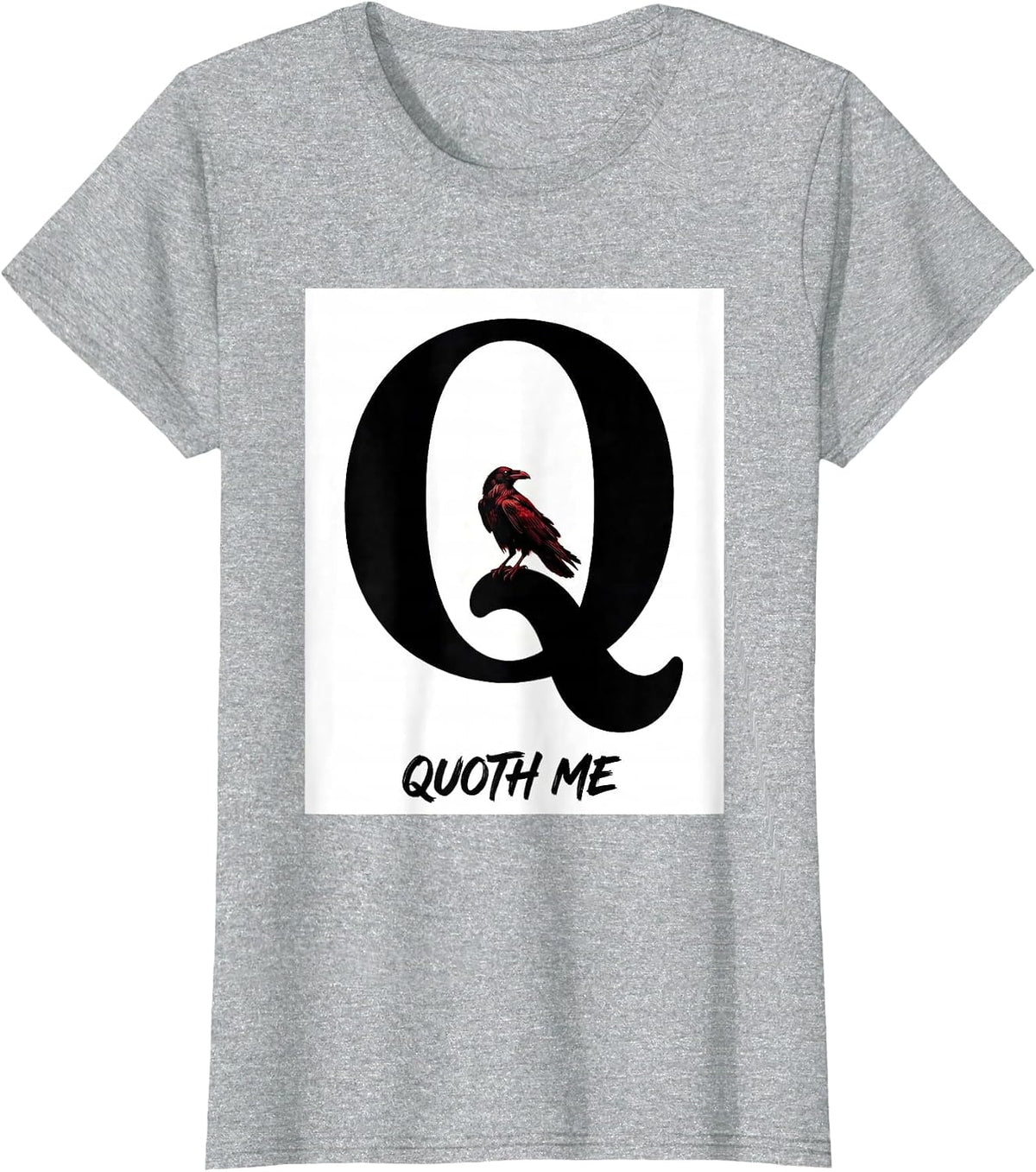 Quoth Me Gothic Edgar Allan Poe Raven Quote Literary Humor T-Shirt - Heather Grey