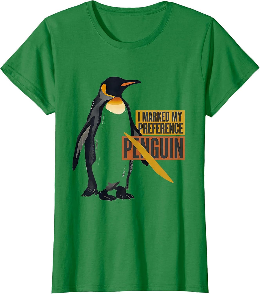 Women's I Marked My Preference: Penguin Funny Penguin Lover Gift T-Shirt - Kelly Green