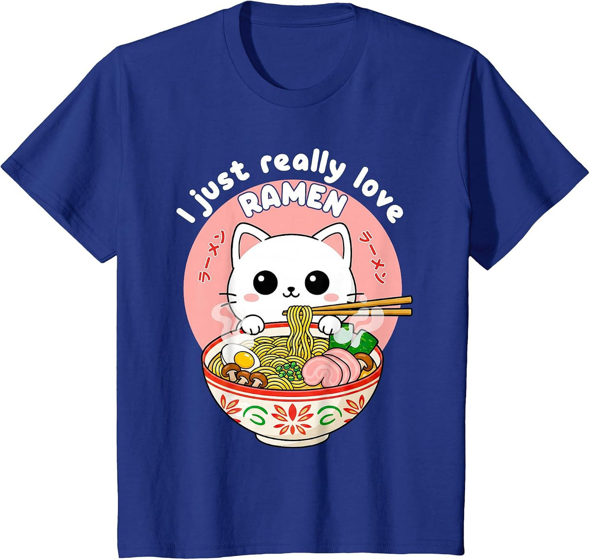 I Just Really Love Ramen Funny Cat Japanese Noodles Anime T-Shirt - Royal Blue