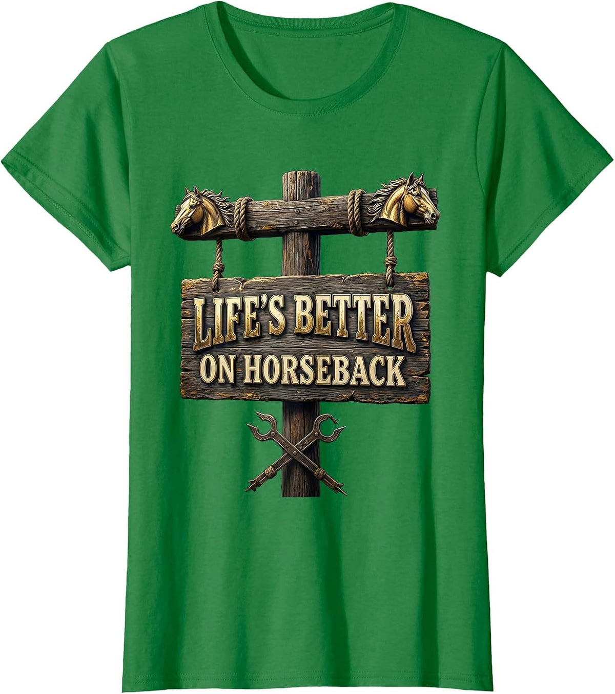 Life's Better On Horseback Western Riding Design T-Shirt - Kelly Green