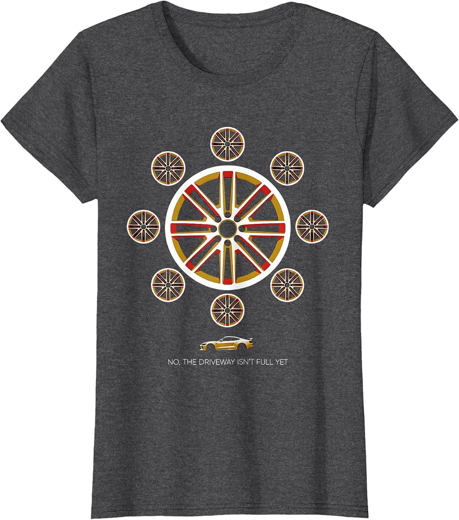 Women's No, The Driveway Isn't Full Yet Funny Car Guy Mechanic T-Shirt - Dark Heather Grey