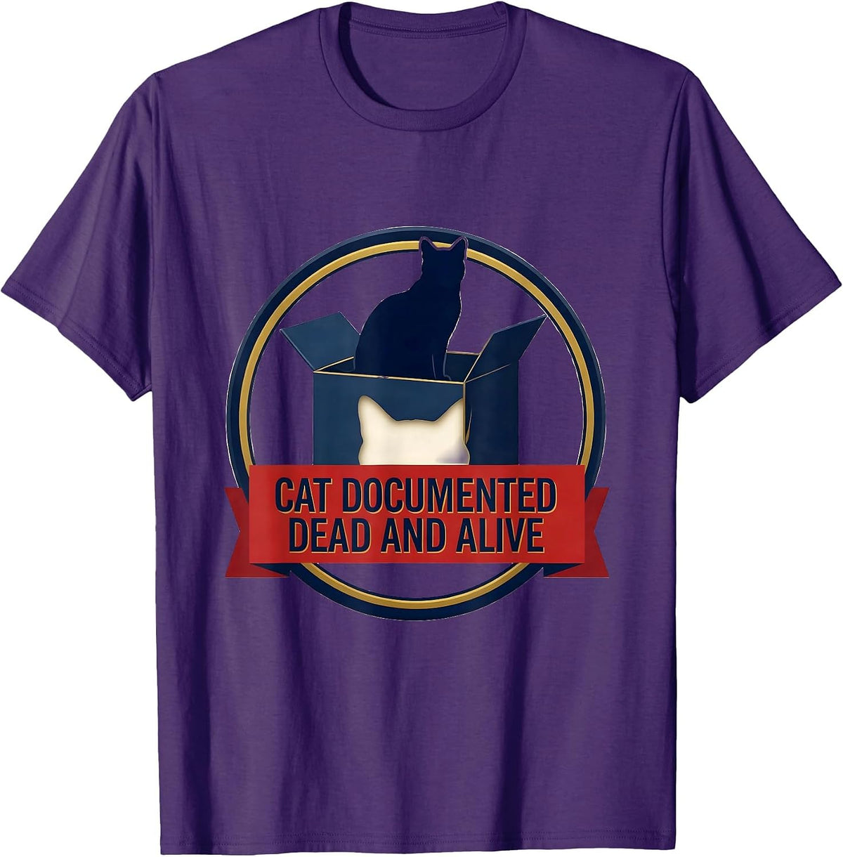 Cat Documented Dead And Alive Quantum Physics Humor T-Shirt - Purple
