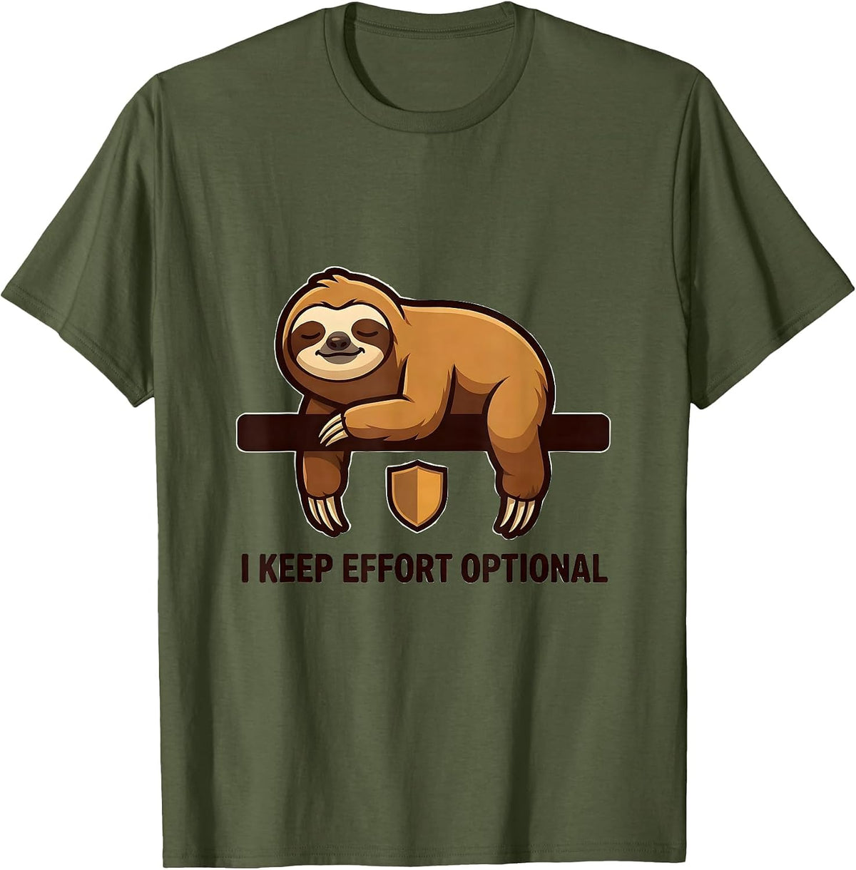 I Keep Effort Optional Funny Sloth Humor Novelty Gift T-Shirt - Olive Green