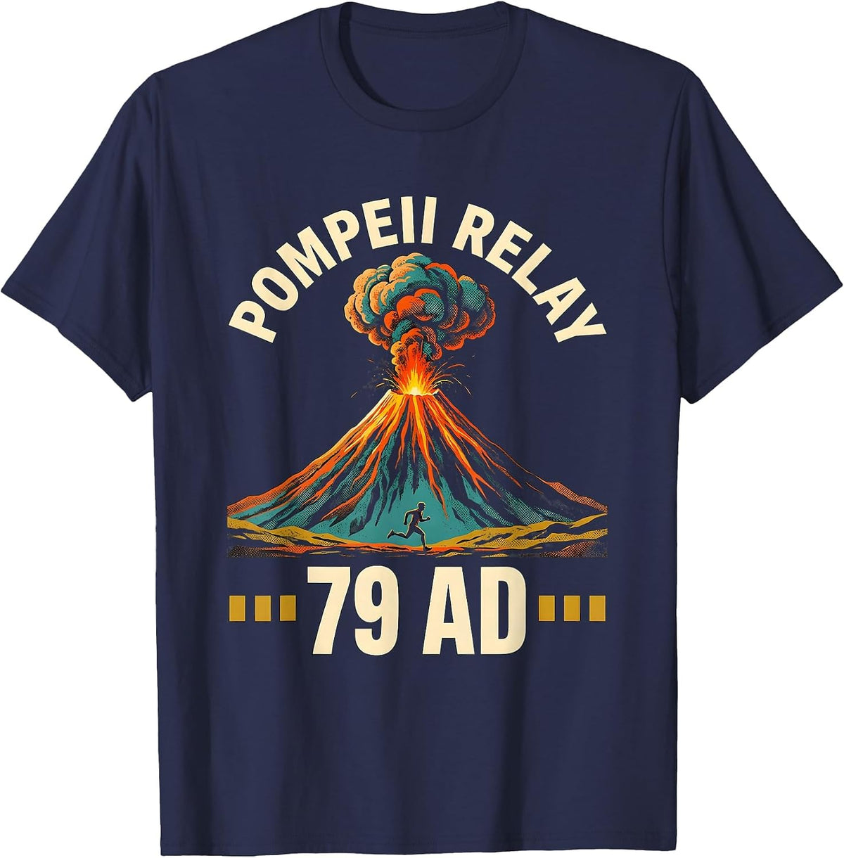 Men's Pompeii Relay 79 AD Funny Volcano Geography Volcanologist T-Shirt - Navy Blue