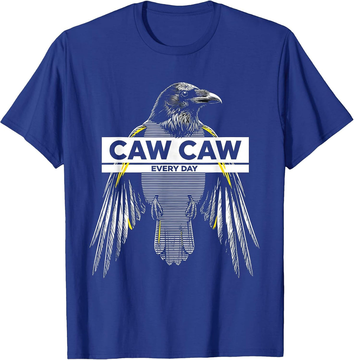 Men's Caw Caw Every Day Crow Bird Lover Design T-Shirt - Royal Blue
