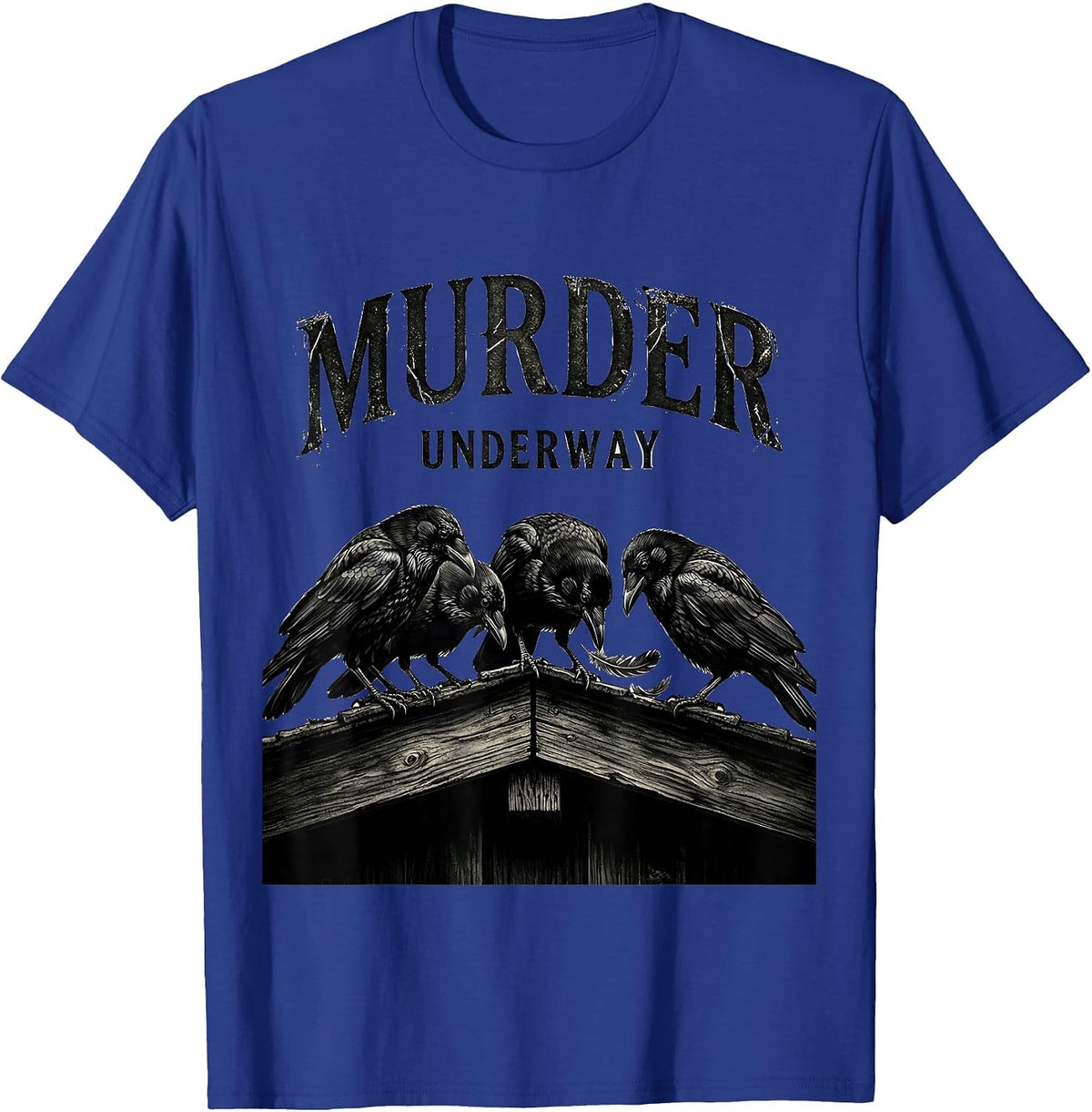 Men's Murder Underway Dark Humor Crow Raven Bird Lover Pun T-Shirt - Royal Blue