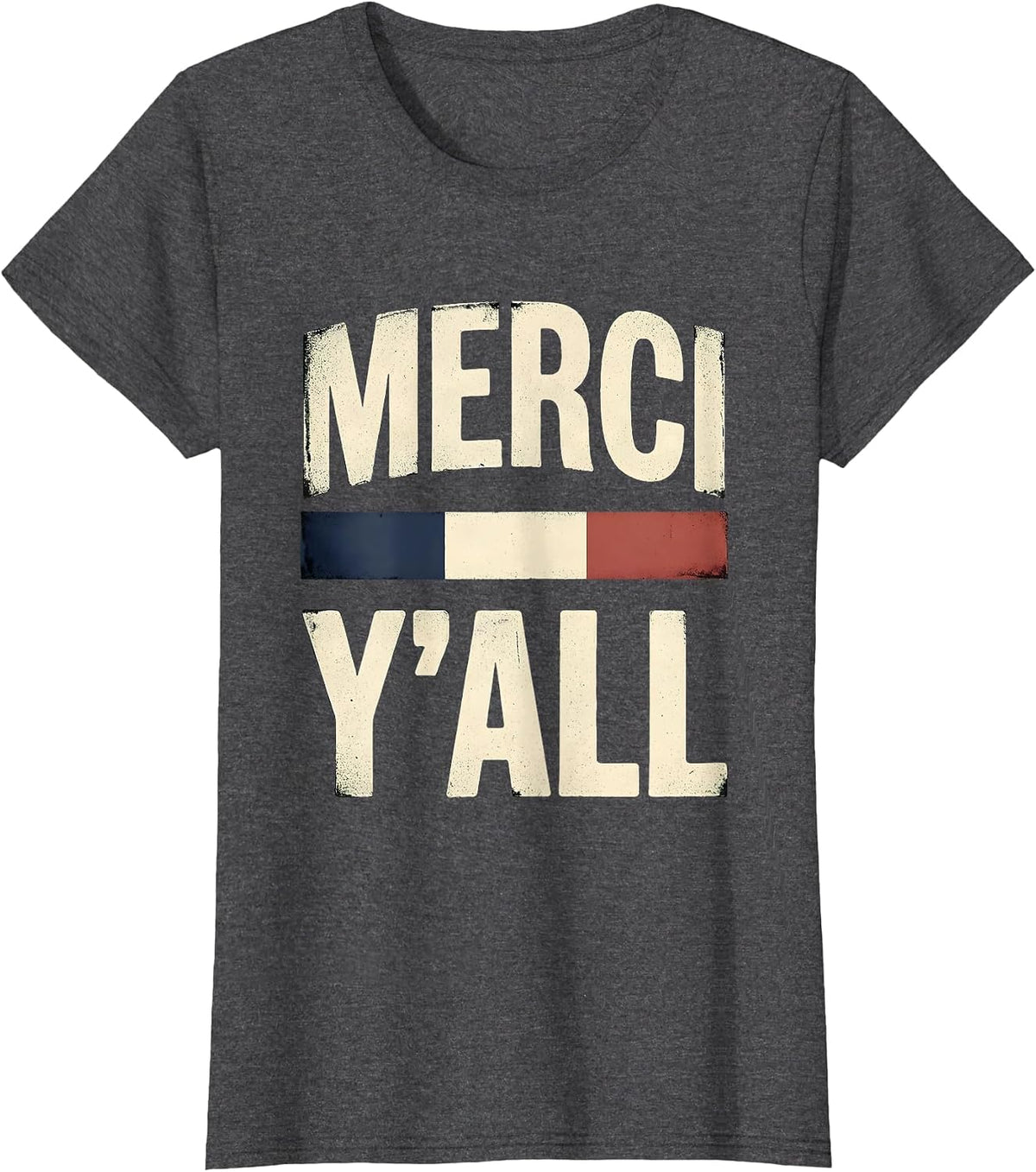 Women's Merci, Y’all Vintage French Flag Francophile Humor And Pride T-Shirt - Dark Heather Grey