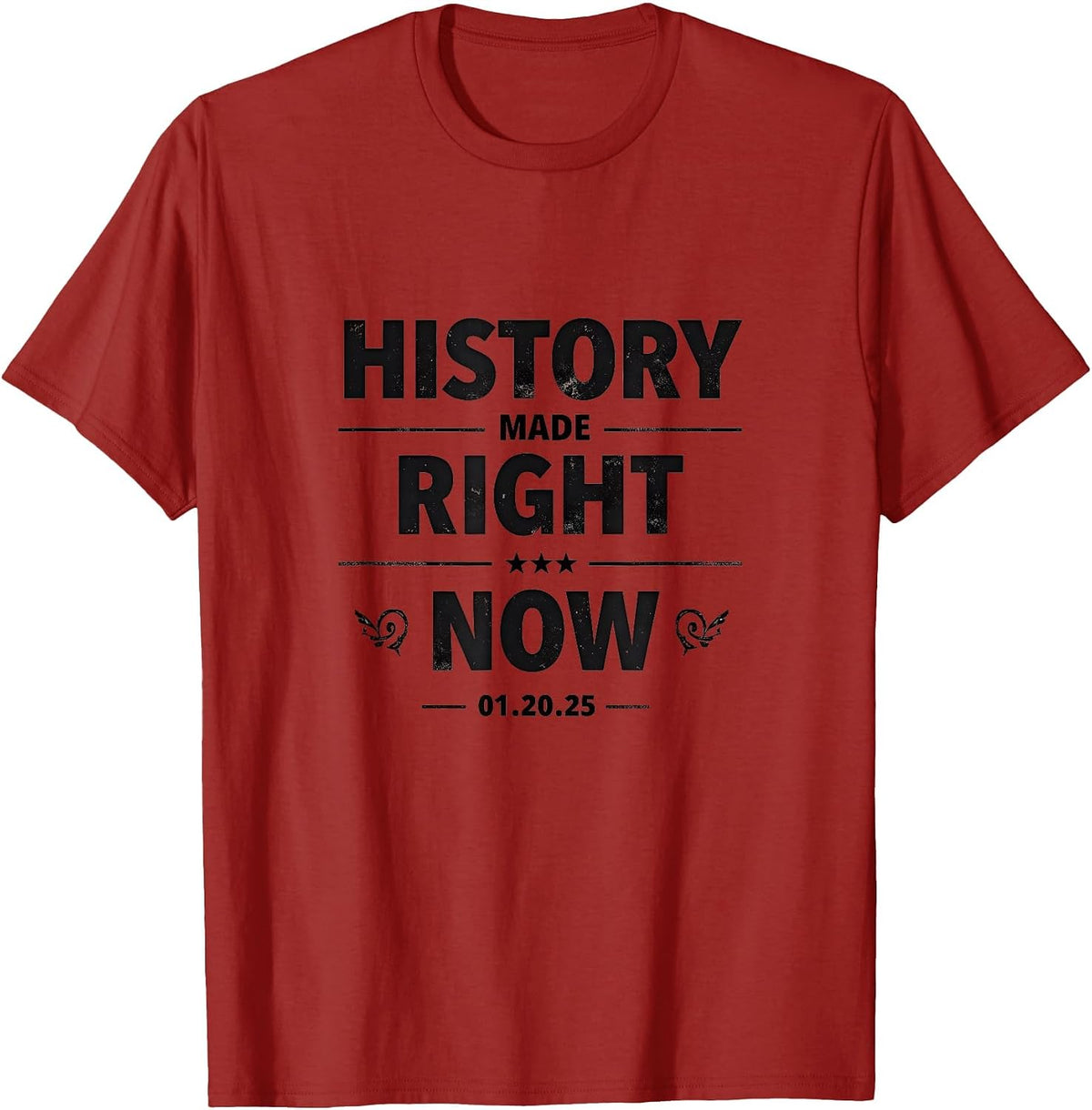 History Made Right Now Inauguration Design T-Shirt - Cranberry Red