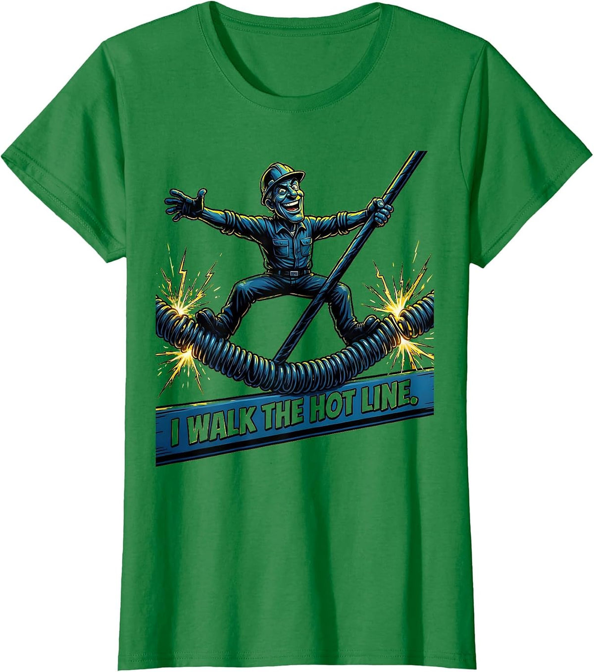 Women's I Walk The Hot Line Funny Electrician Lineman Trade Humor T-Shirt - Kelly Green