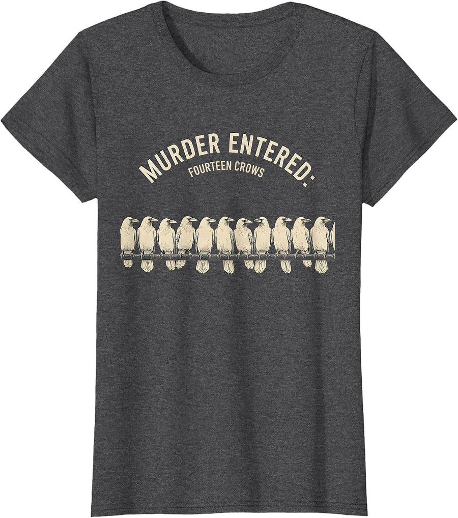 Women's Murder Entered: Fourteen Crows Dark Humor Gothic Bird Lover T-Shirt - Dark Heather Grey