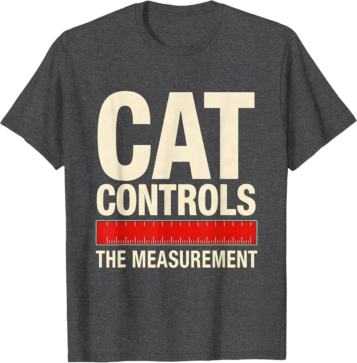 Cat Controls The Measurement Funny Quantum Physics Science T-Shirt - Dark Heather Grey