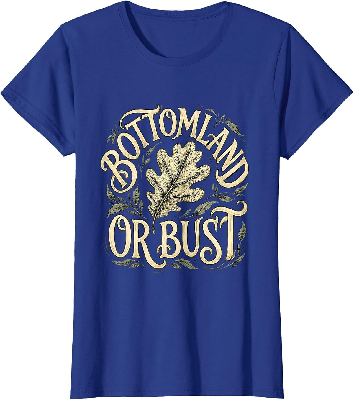 Women's Bottomland or Bust Camo Hunting Design T-Shirt - Royal Blue