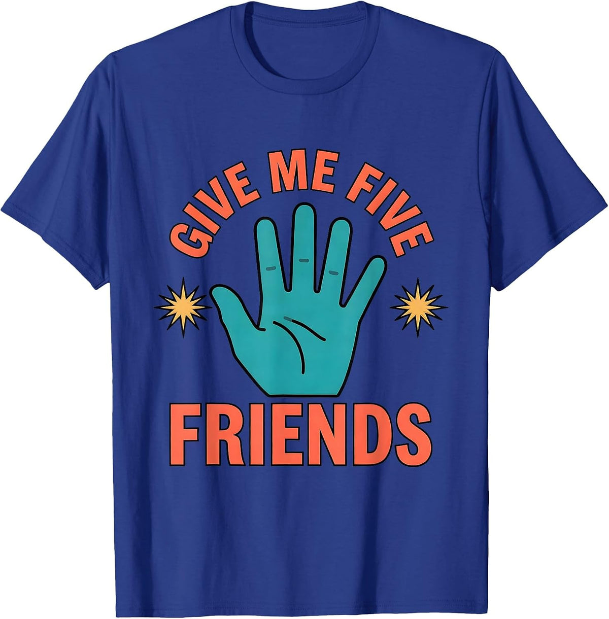 Men's Give Me Five, Friends Funny Teacher Appreciation Staff Humor T-Shirt - Royal Blue