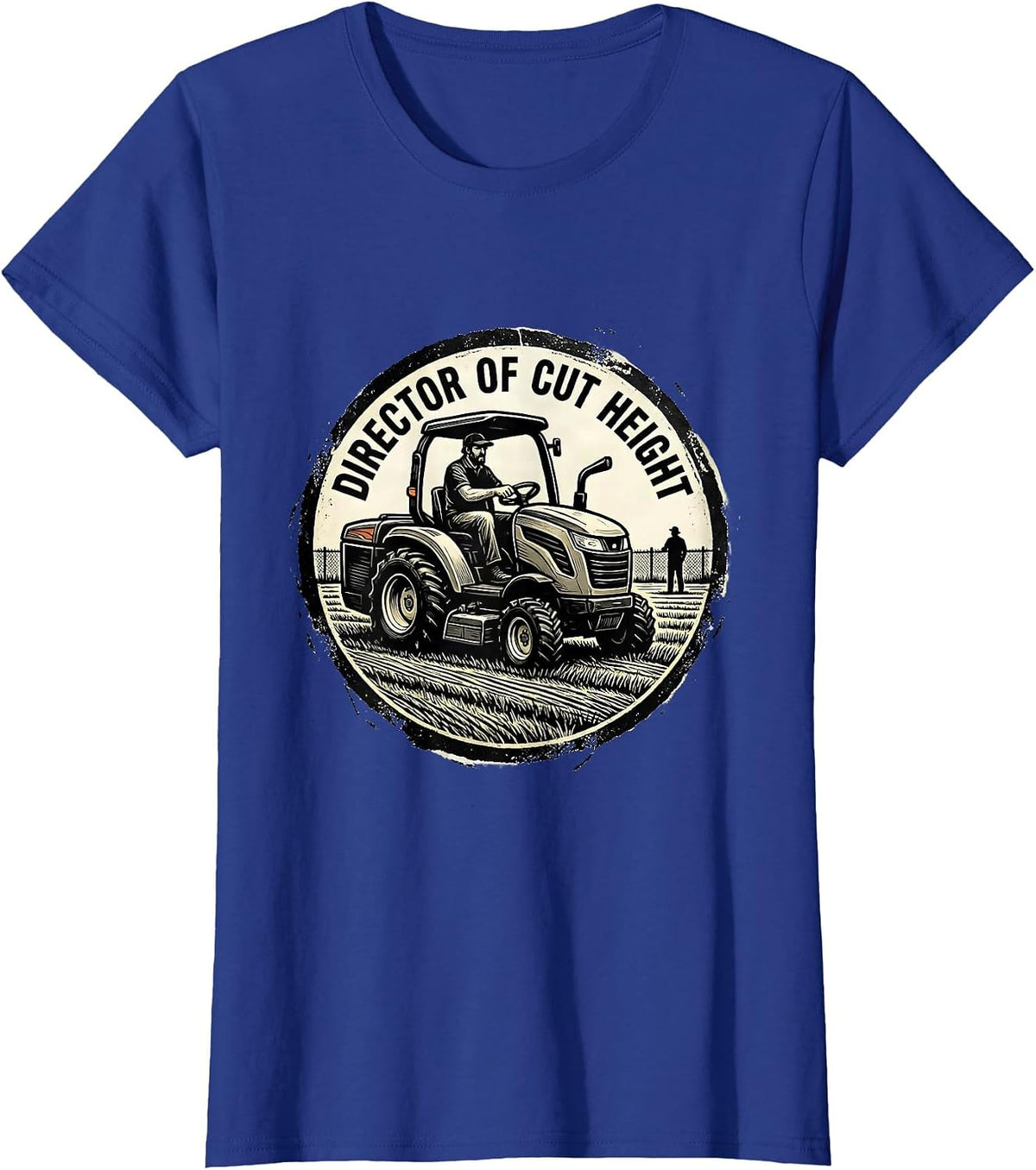 Women's Director Of Cut Height Funny Lawn Mowing Dad Gift T-Shirt - Royal Blue