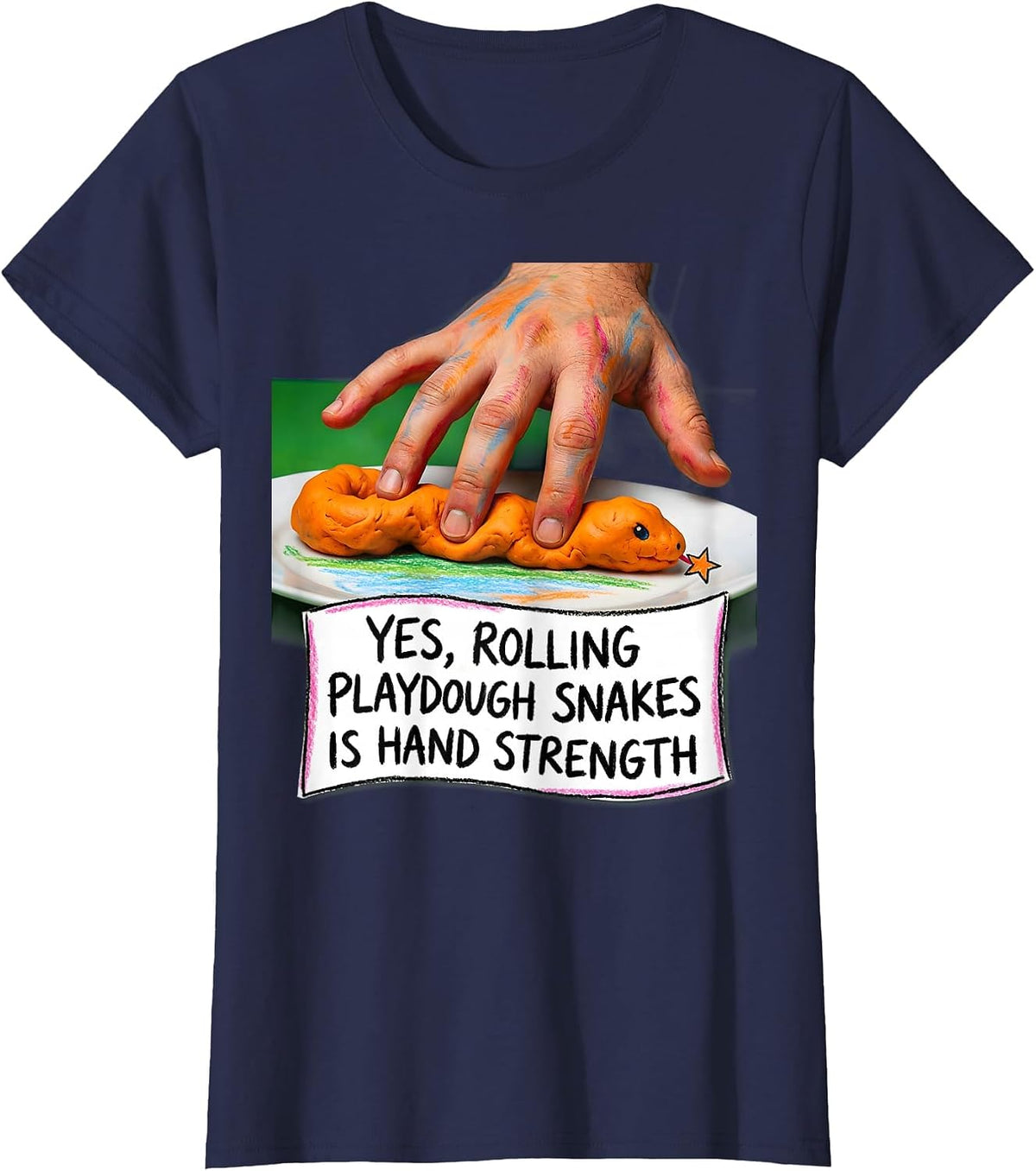 Women's Yes, Rolling Playdough Snakes Is Hand Strength Occupational T-Shirt - Navy Blue