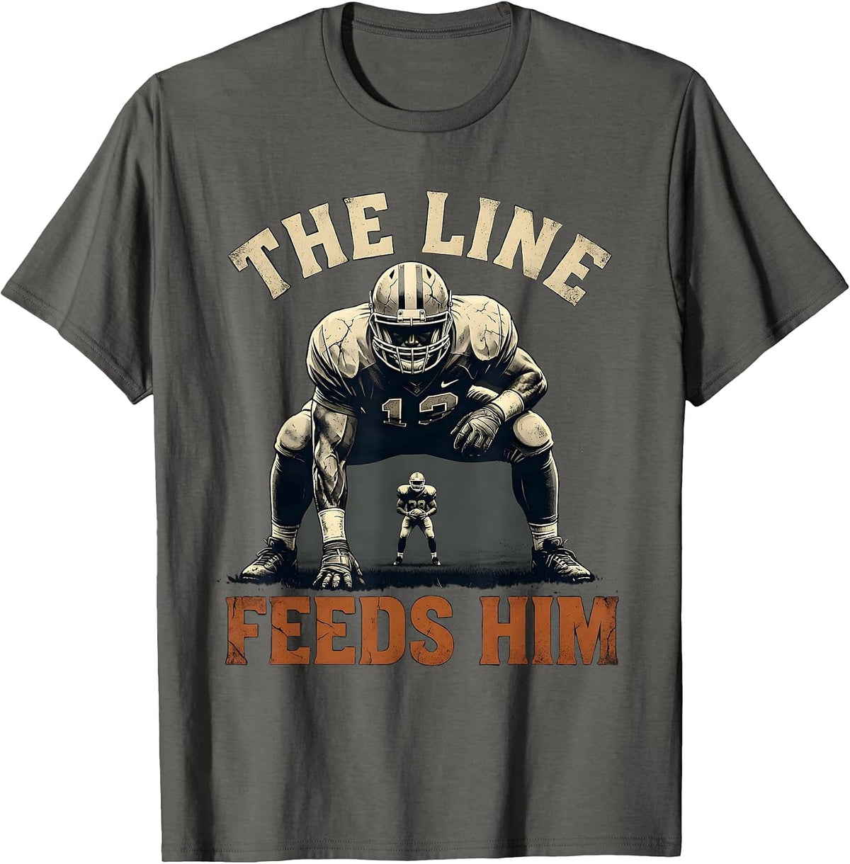 The Line Feeds Him Funny Football Lineman Hero Vintage T-Shirt - Asphalt Grey