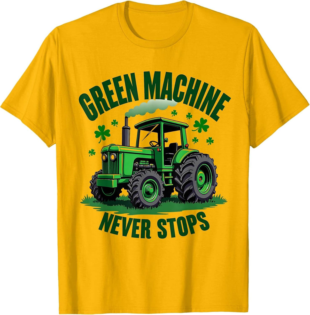 Green Machine Never Stops St Patricks Day T-Shirt - Golden Yellow