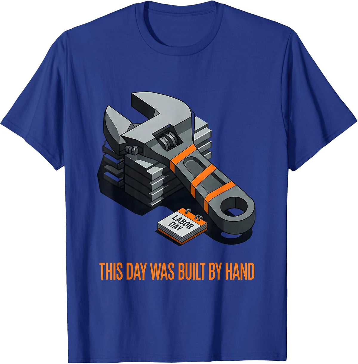 This Day Was Built By Hand Funny Blue Collar Labor Day T-Shirt - Royal Blue