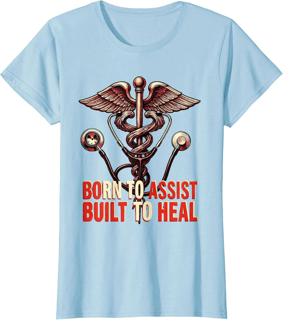Women's Born to Assist Built to Heal Medical Assistant Design T-Shirt - Baby Blue