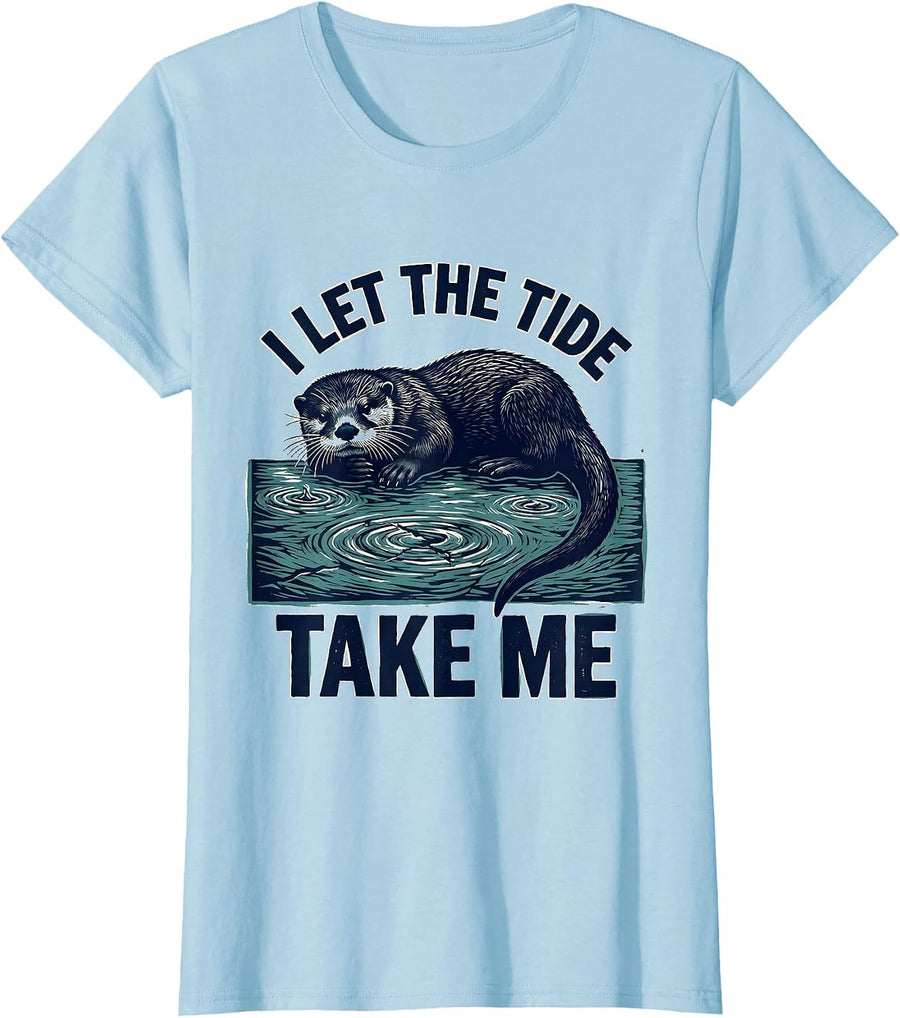 Women's I Let The Tide Take Me Funny Otter Animal Lover Pun Humor T-Shirt - Baby Blue