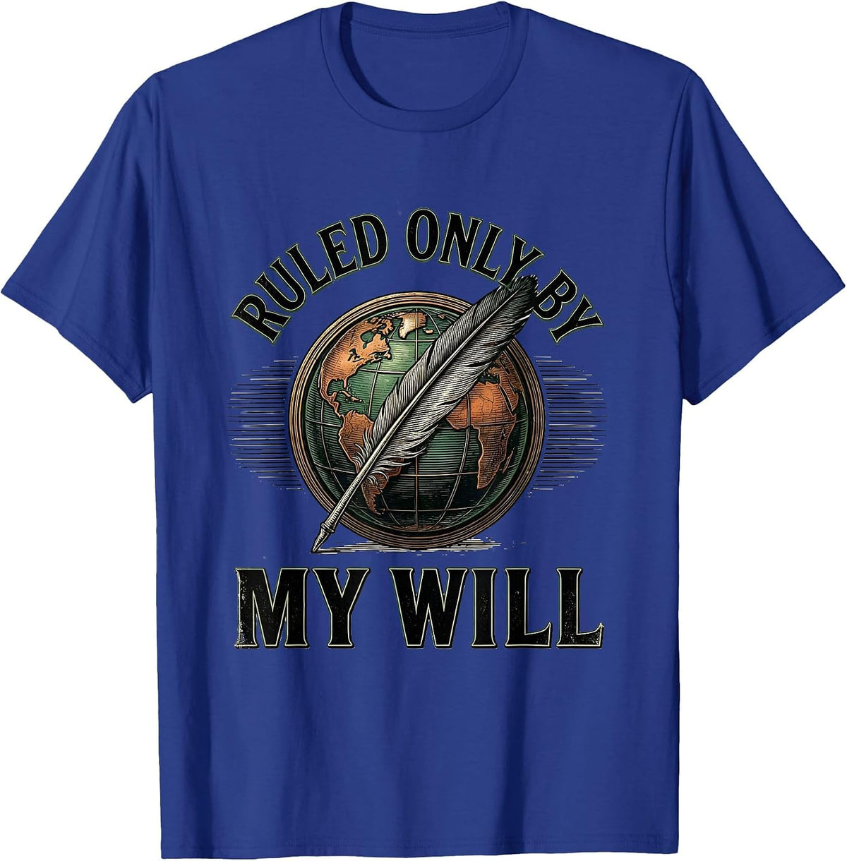 Ruled Only By My Will Vintage Shakespeare Quote Theatre Gift T-Shirt - Royal Blue