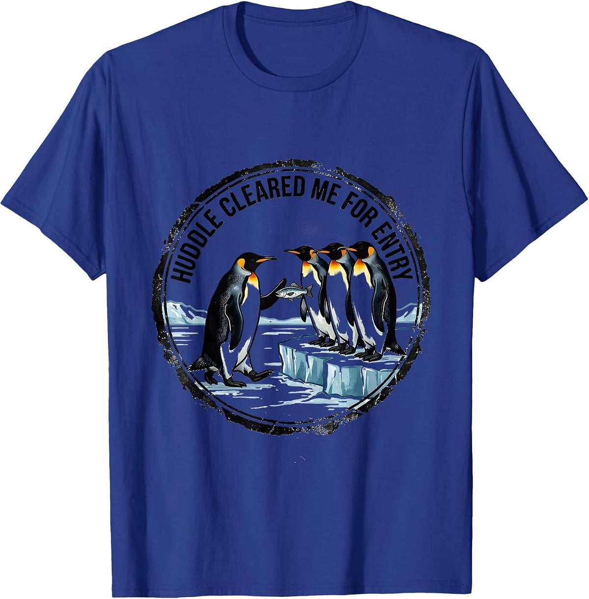 Men's Huddle Cleared Me For Entry Funny Penguin Lover Novelty T-Shirt - Royal Blue