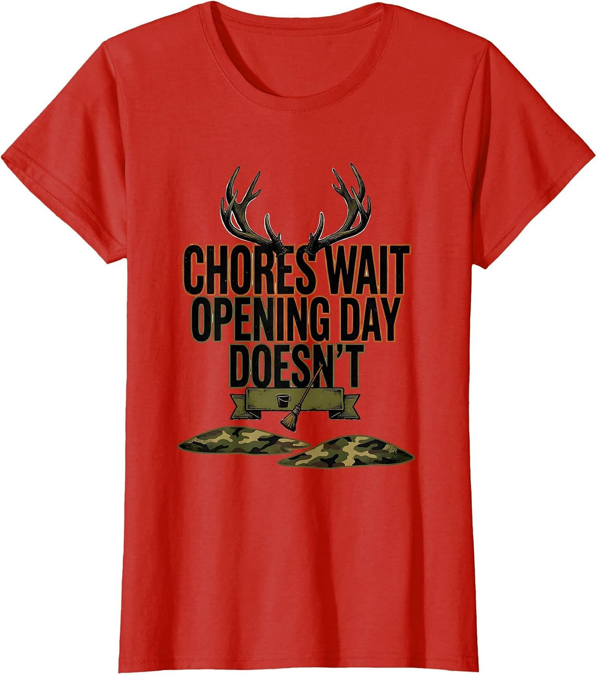 Chores Wait, Opening Day Doesn't Funny Hunting Dad Outdoor T-Shirt - Red