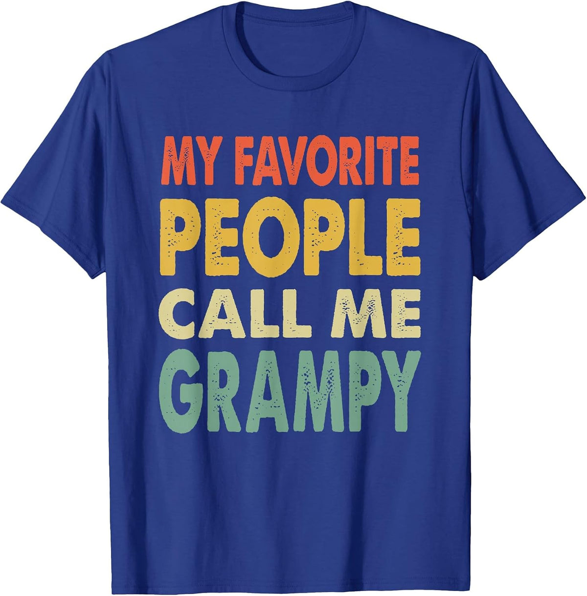 My Favorite People Call Me Grampy Vintage Retro Funny Gifts T-Shirt - Royal Blue