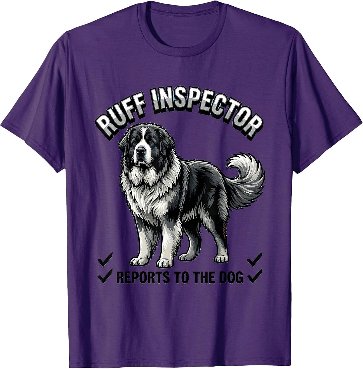 Ruff Inspector, Reports To The Dog Great Pyrenees Dog Owner T-Shirt - Purple