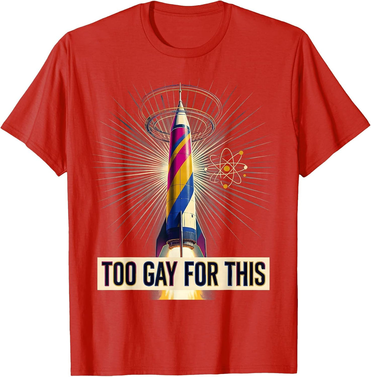 Men's Too Gay For This Bold LGBTQ Pride Design T-Shirt - Red