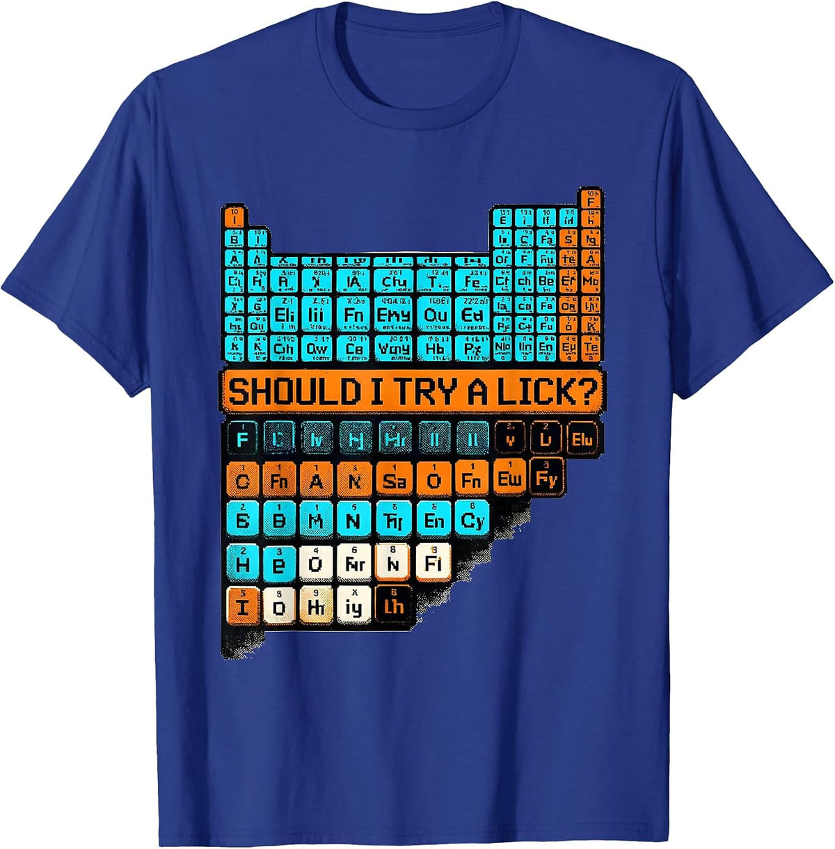 Men's Should I Try A Lick Funny Periodic Table Science Teacher T-Shirt - Royal Blue