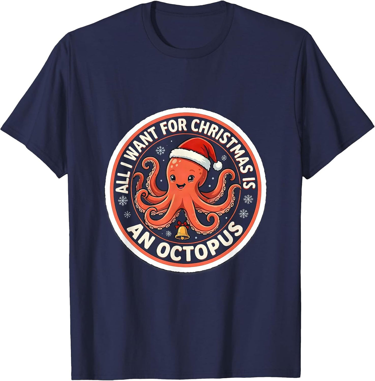 All I Want For Christmas Is An Octopus Funny Animal Lover T-Shirt - Navy Blue